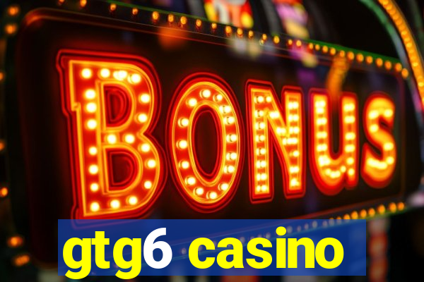 gtg6 casino